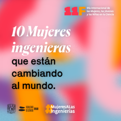 10 mujeres ingenieras UNAM CIGU