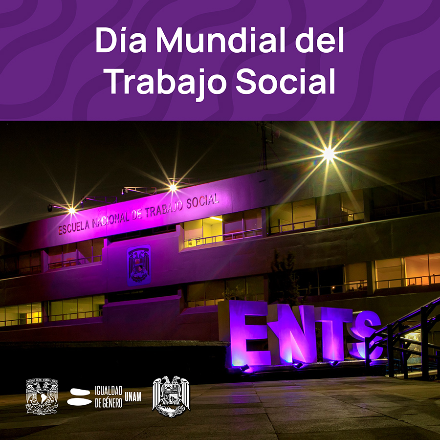Día Mundial de Trabajo Social UNAM CIGU